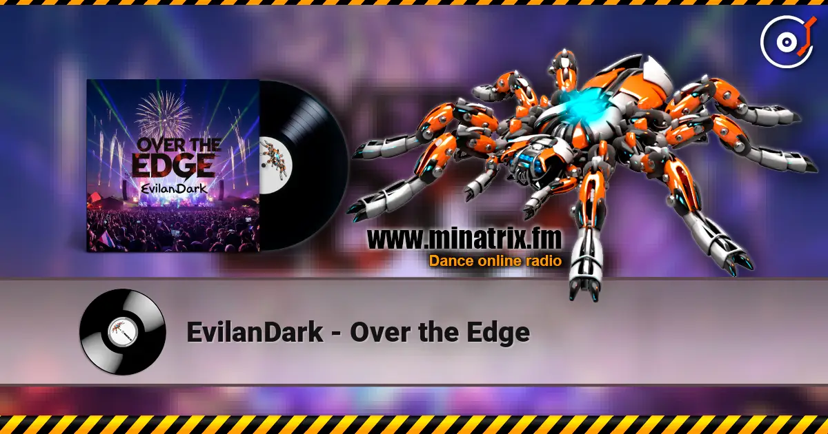 EvilanDark - Over the Edge online in hoher Qualität hören | Minatrix.FM