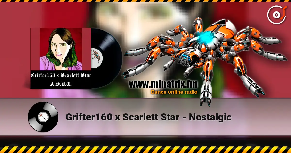 Grifter160 x Scarlett Star - Nostalgic online in hoher Qualität hören | Minatrix.FM