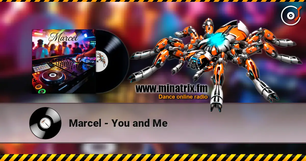 Marcel - You and Me online in hoher Qualität hören | Minatrix.FM