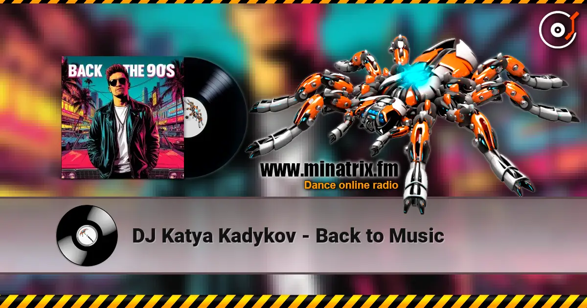 DJ Katya Kadykov - Back to Music online in hoher Qualität hören | Minatrix.FM