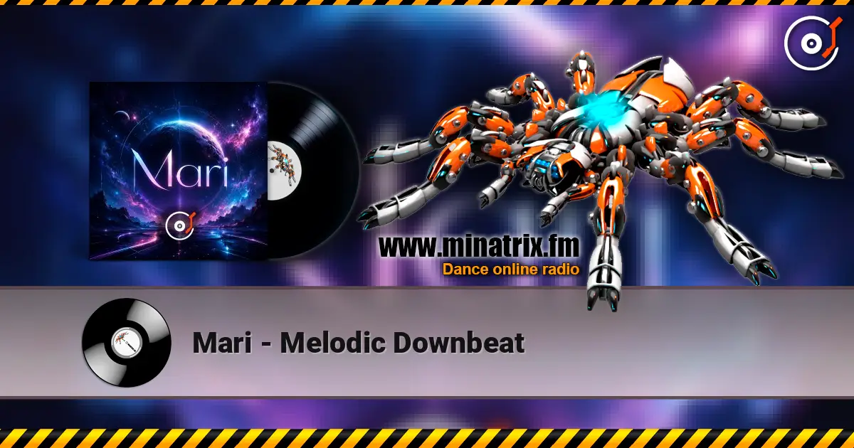 Mari - Melodic Downbeat online in hoher Qualität hören | Minatrix.FM