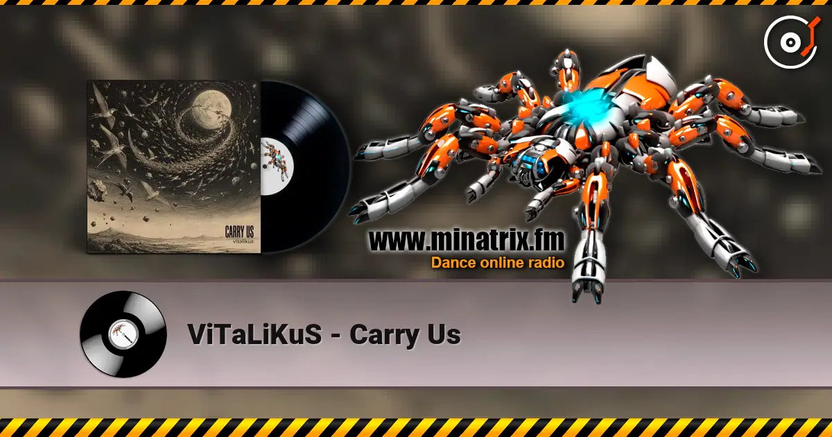 ViTaLiKuS - Carry Us online in hoher Qualität hören | Minatrix.FM