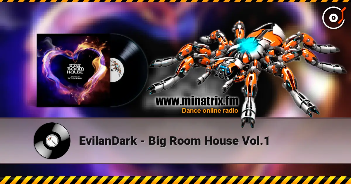 EvilanDark - Big Room House Vol.1 online in hoher Qualität hören | Minatrix.FM