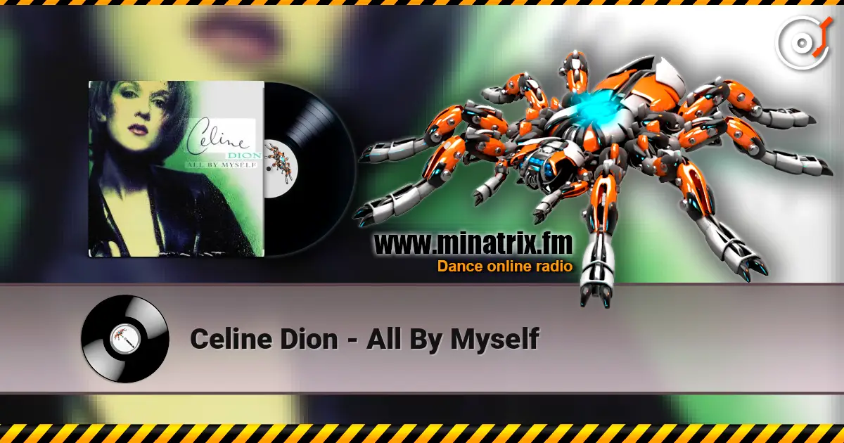 Celine Dion - All By Myself online in hoher Qualität hören | Minatrix.FM