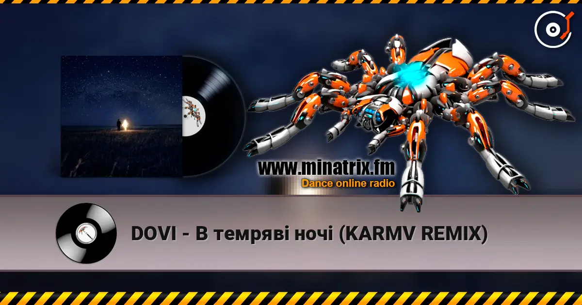 DOVI - В темряві ночі (KARMV REMIX) online in hoher Qualität hören | Minatrix.FM