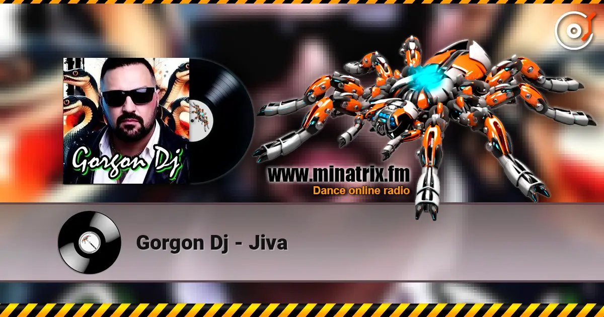 Gorgon Dj - Jiva online in hoher Qualität hören | Minatrix.FM