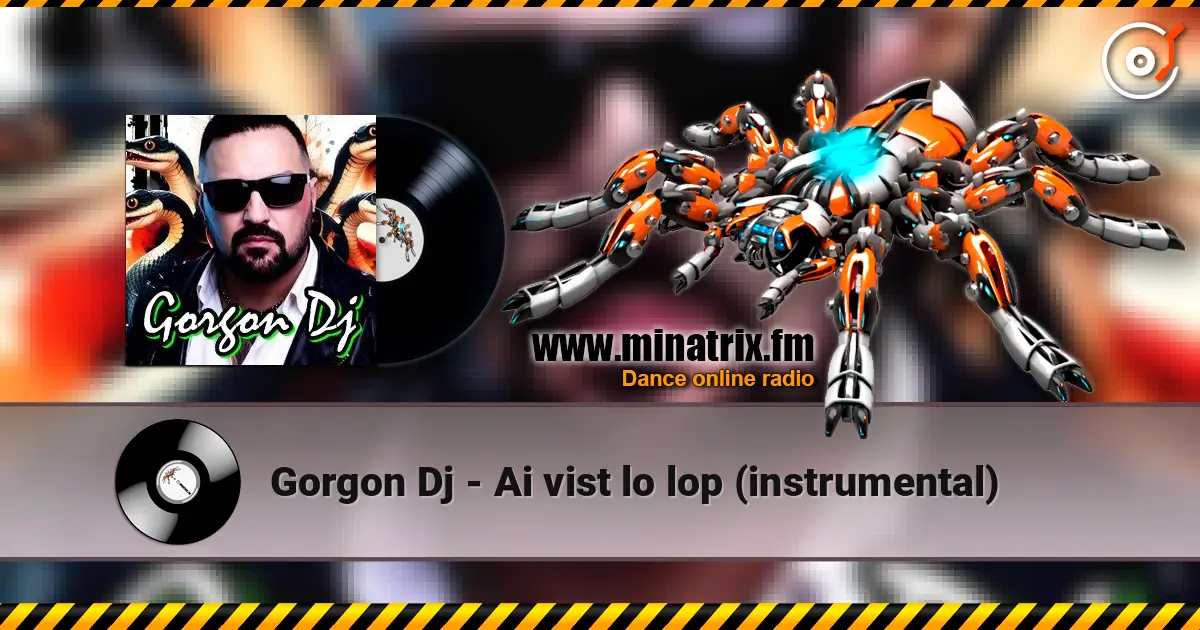 Gorgon Dj - Ai vist lo lop (instrumental) online in hoher Qualität hören | Minatrix.FM