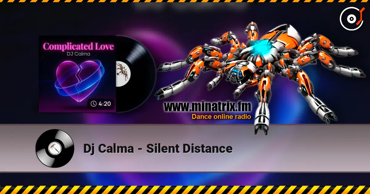 Dj Calma - Silent Distance online in hoher Qualität hören | Minatrix.FM