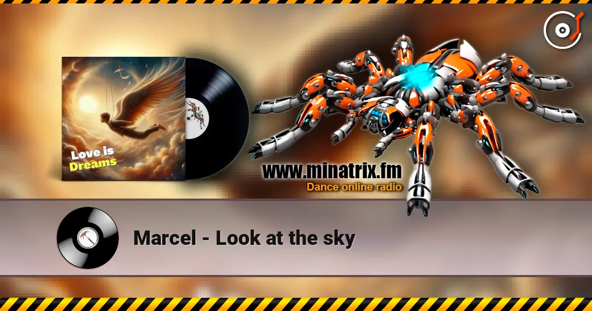 Marcel - Look at the sky online in hoher Qualität hören | Minatrix.FM