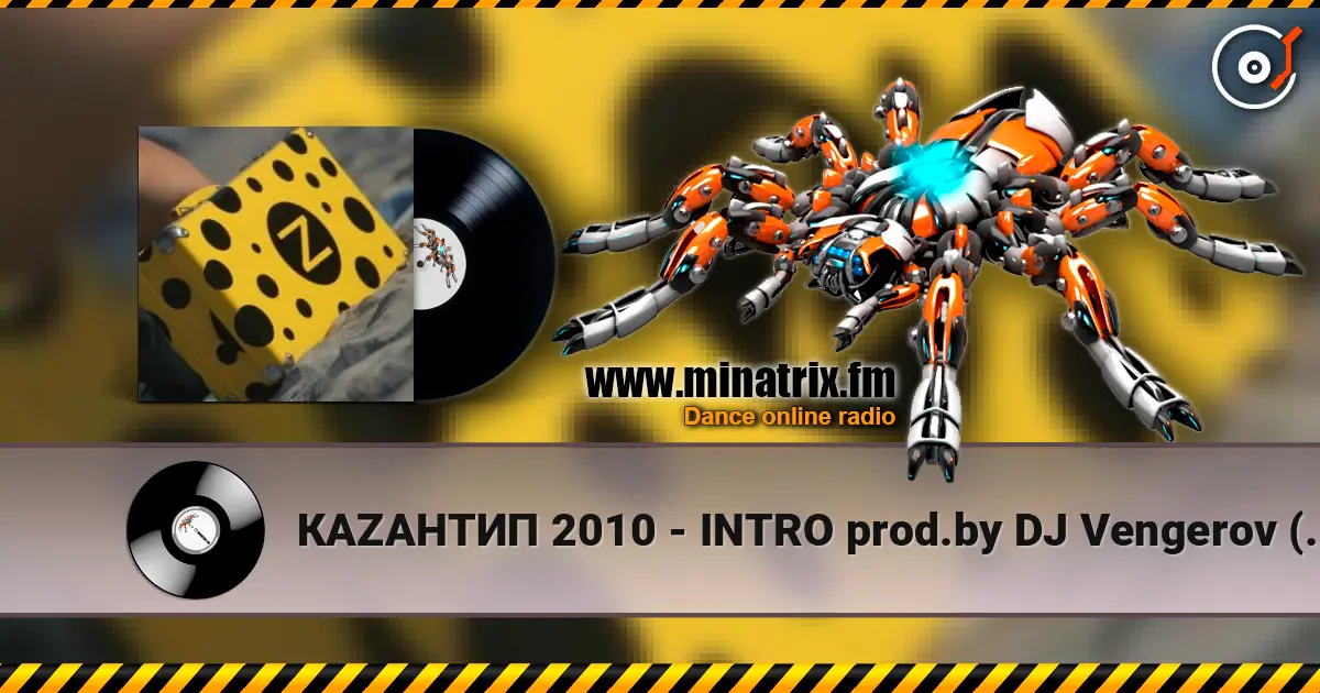 КАZАНТИП 2010 - INTRO prod.by DJ Vengerov (5aint Nicola5 remix) online in hoher Qualität hören | Minatrix.FM