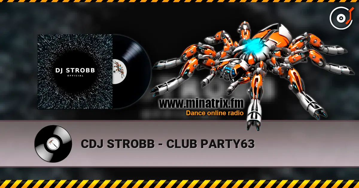 CDJ STROBB - CLUB PARTY63 online in hoher Qualität hören | Minatrix.FM