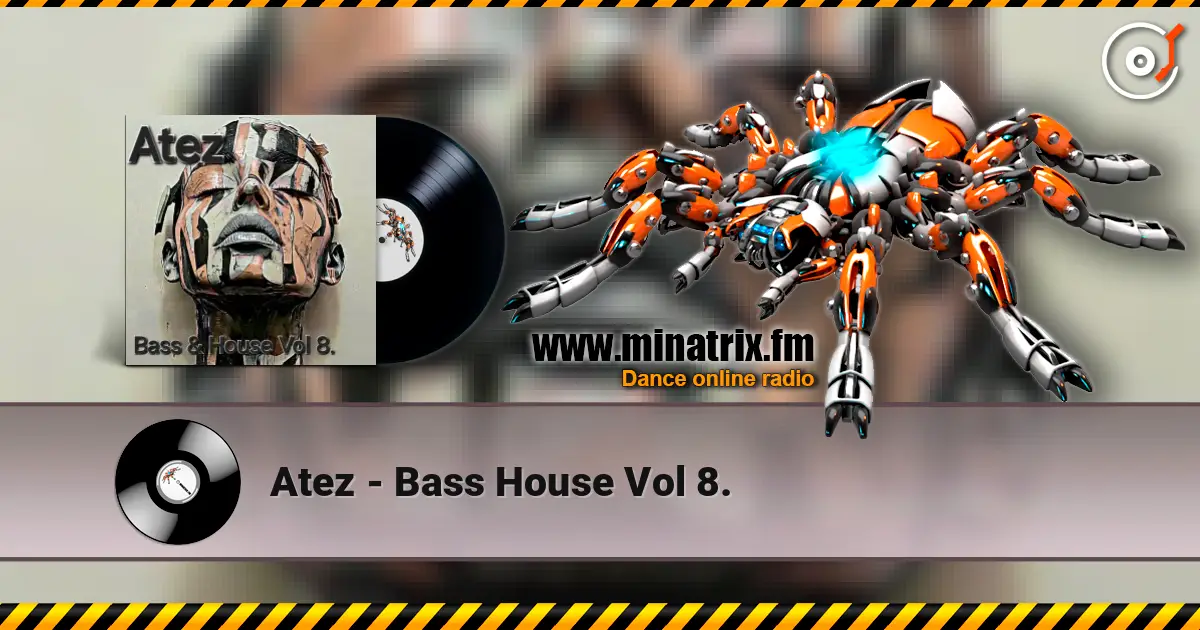 Atez - Bass House Vol 8. online in hoher Qualität hören | Minatrix.FM