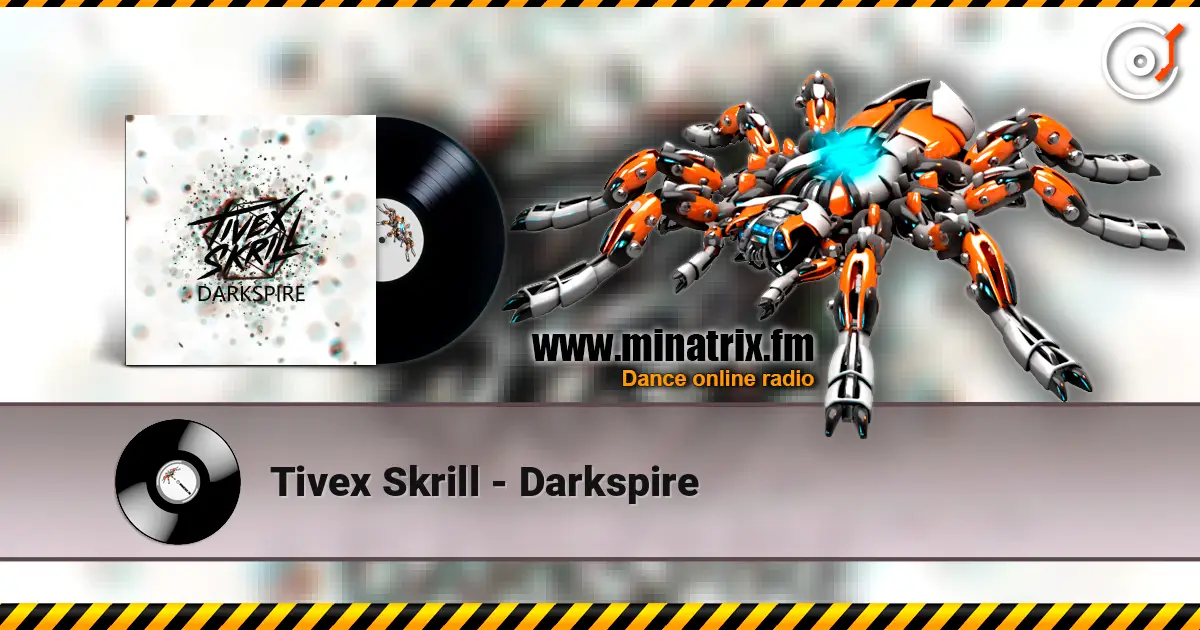 Tivex Skrill - Darkspire online in hoher Qualität hören | Minatrix.FM