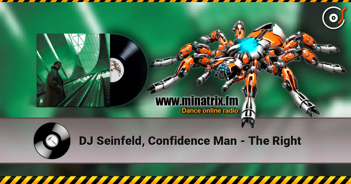DJ Seinfeld, Confidence Man - The Right online in hoher Qualität hören | Minatrix.FM
