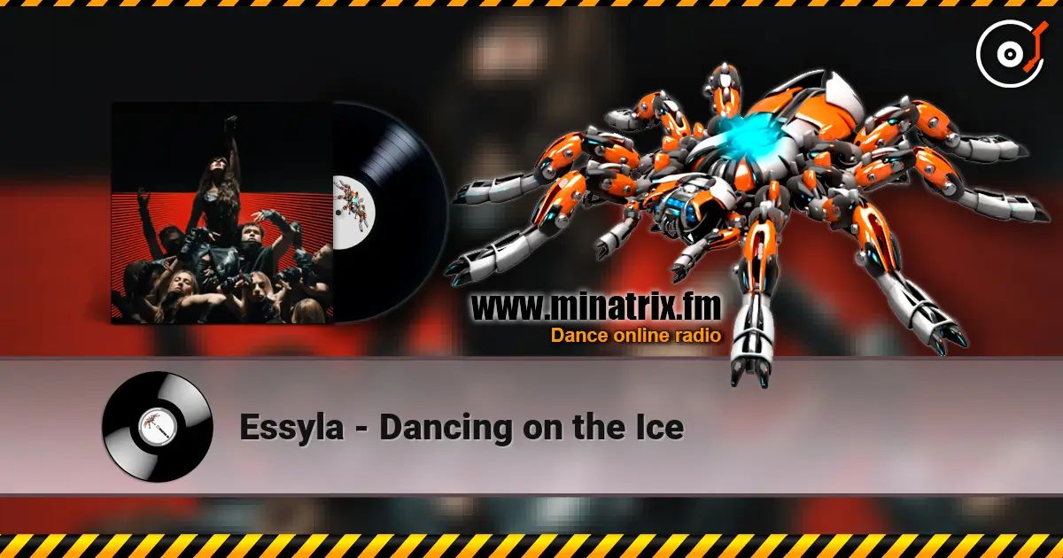 Essyla - Dancing on the Ice online in hoher Qualität hören | Minatrix.FM