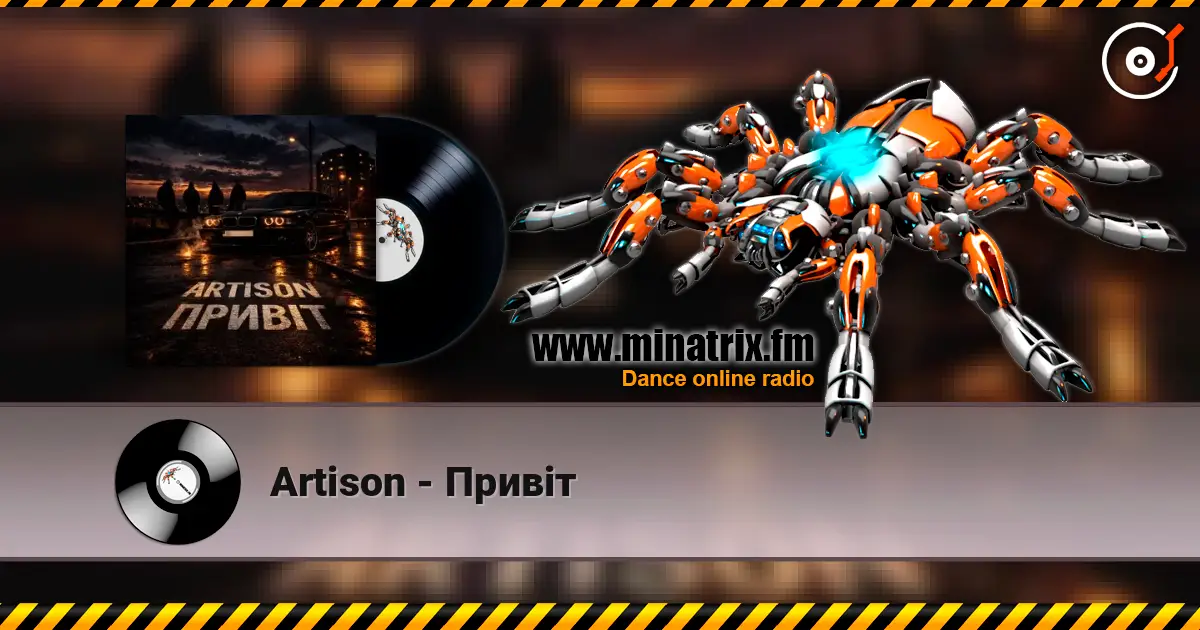 Artison - Привіт online in hoher Qualität hören | Minatrix.FM