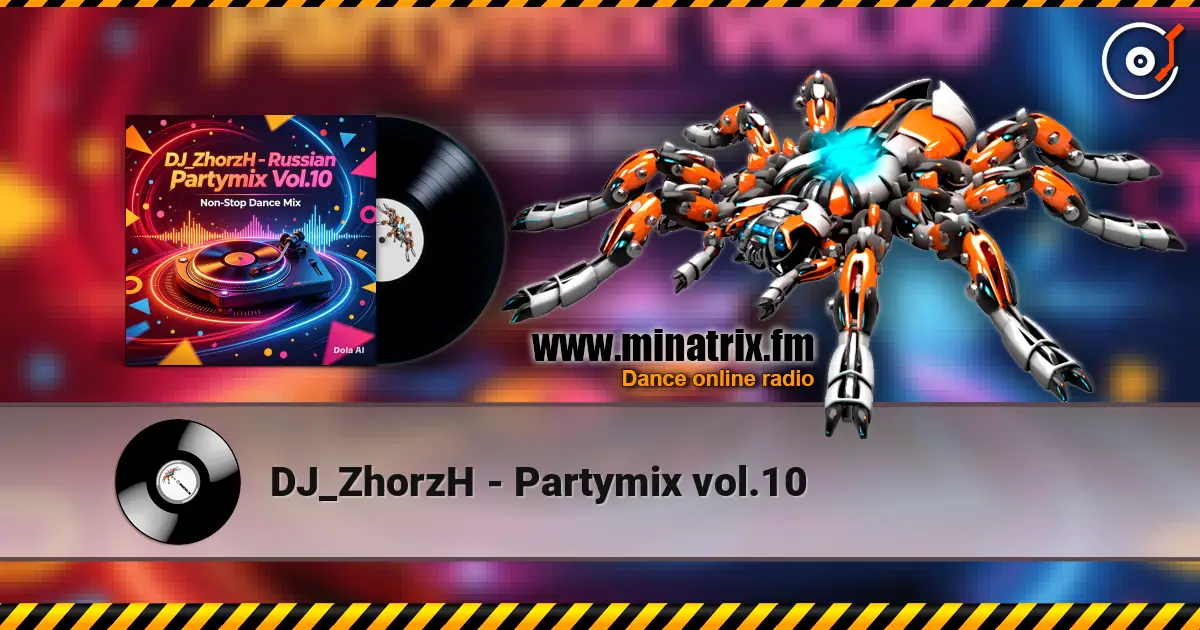 DJ_ZhorzH - Partymix vol.10 online in hoher Qualität hören | Minatrix.FM