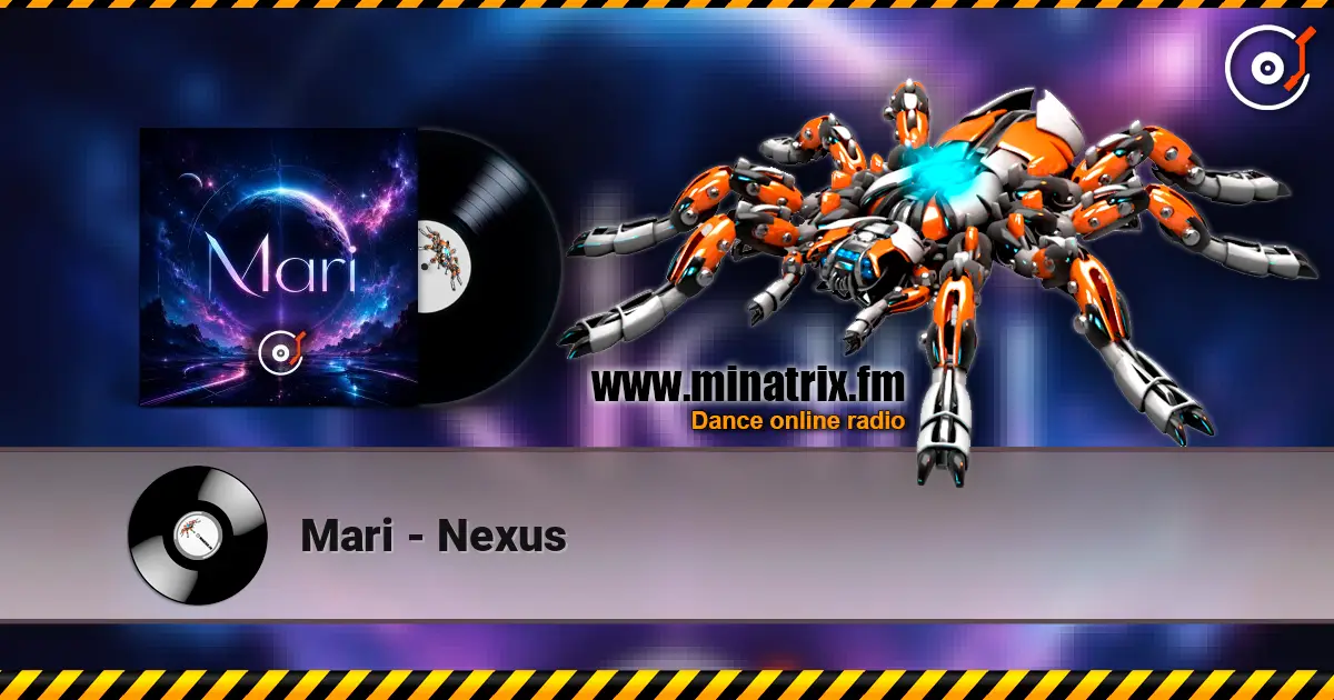 Mari - Nexus online in hoher Qualität hören | Minatrix.FM