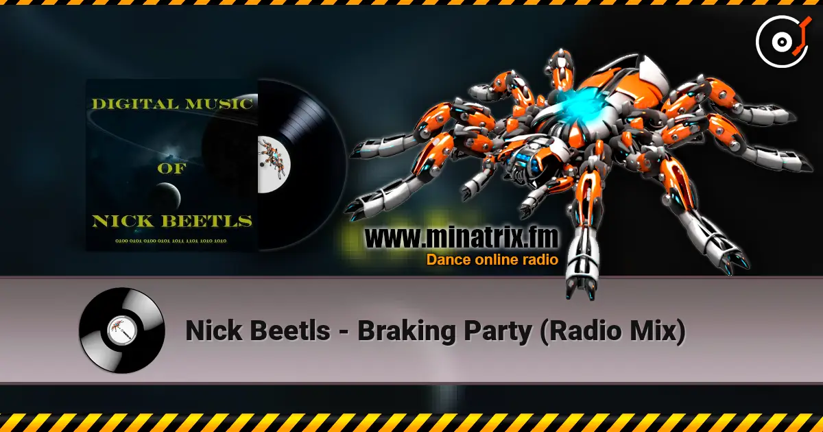 Nick Beetls - Braking Party (Radio Mix) online in hoher Qualität hören | Minatrix.FM