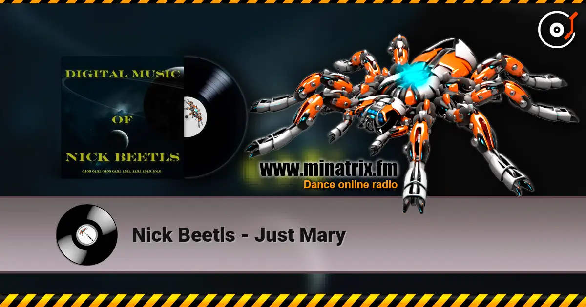 Nick Beetls - Just Mary online in hoher Qualität hören | Minatrix.FM