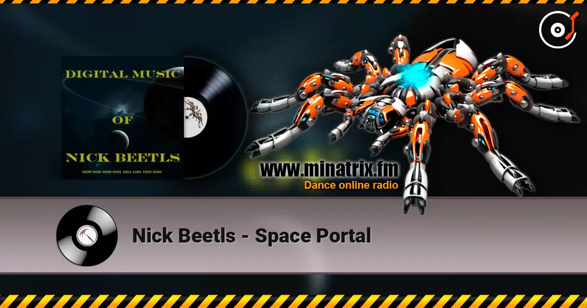 Nick Beetls - Space Portal online in hoher Qualität hören | Minatrix.FM