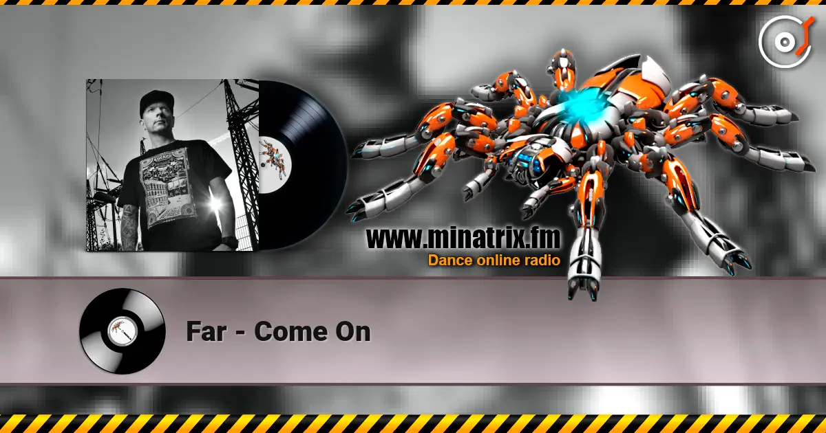 Far - Come On online in hoher Qualität hören | Minatrix.FM