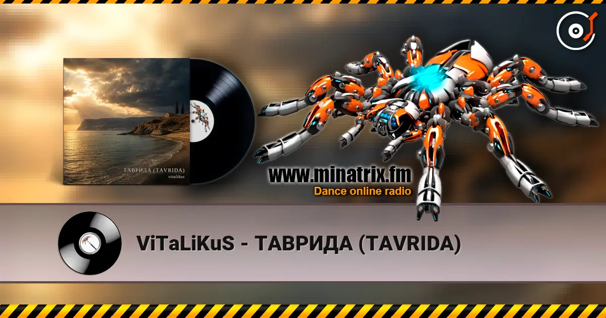 ViTaLiKuS - ТАВРИДА (TAVRIDA) online in hoher Qualität hören | Minatrix.FM