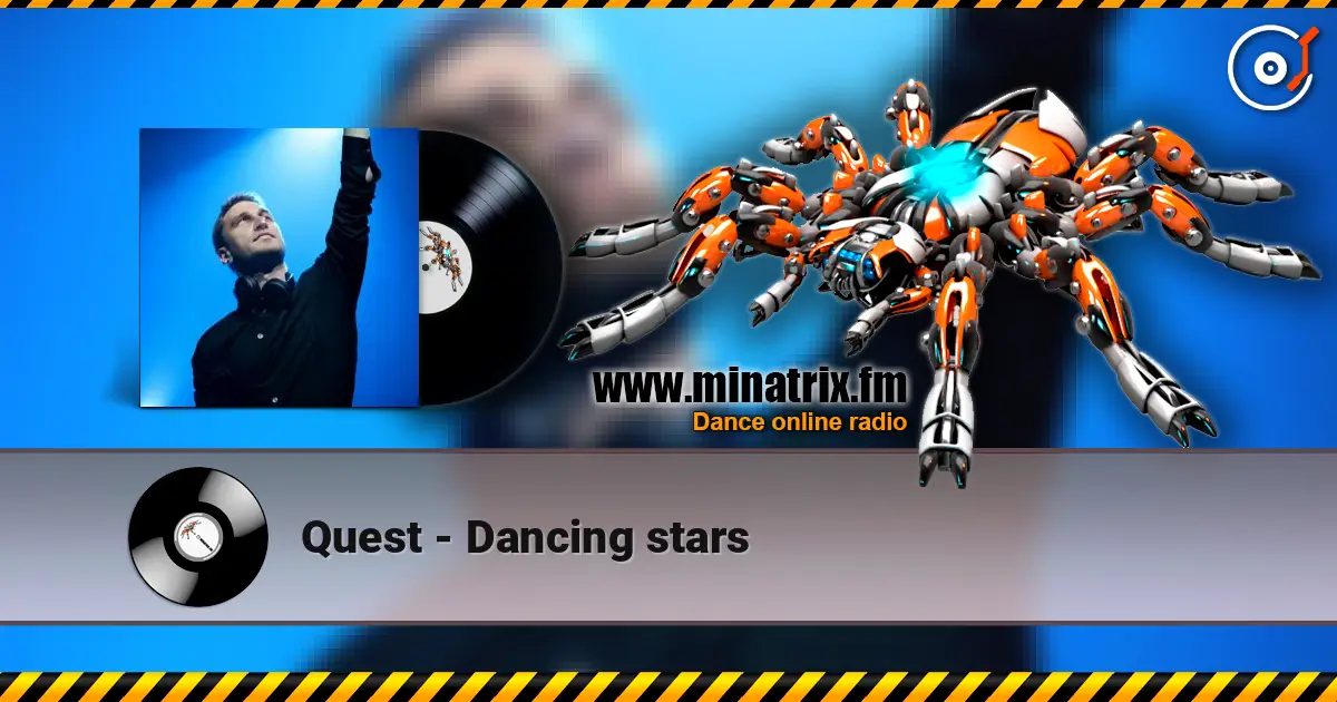 Quest - Dancing stars online in hoher Qualität hören | Minatrix.FM
