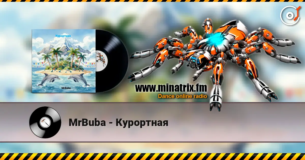MrBuba - Курортная online in hoher Qualität hören | Minatrix.FM