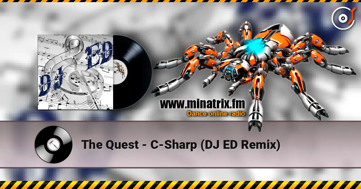 The Quest - C-Sharp (DJ ED Remix) online in hoher Qualität hören | Minatrix.FM