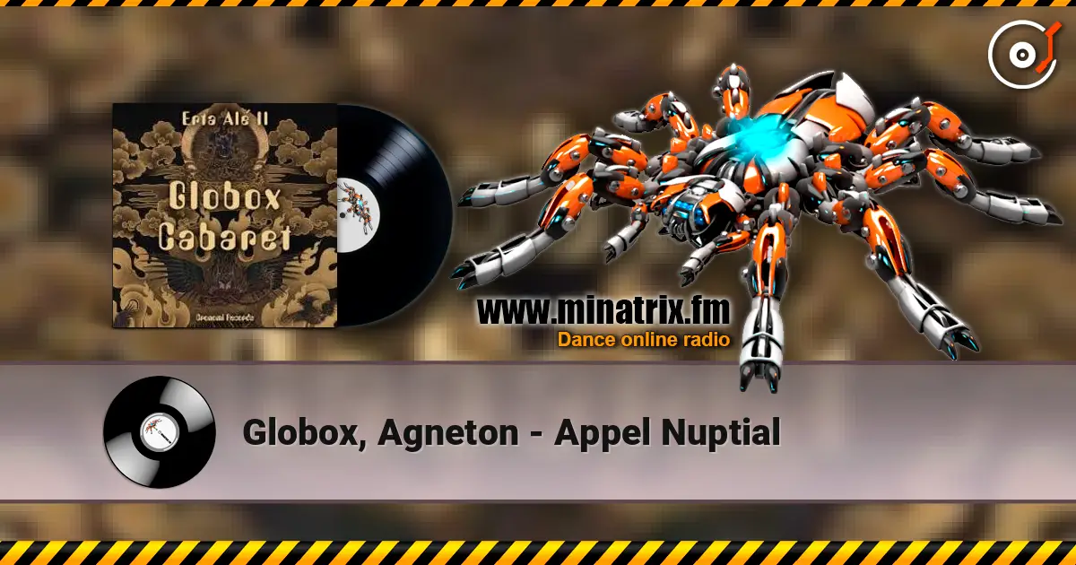 Globox, Agneton - Appel Nuptial online in hoher Qualität hören | Minatrix.FM