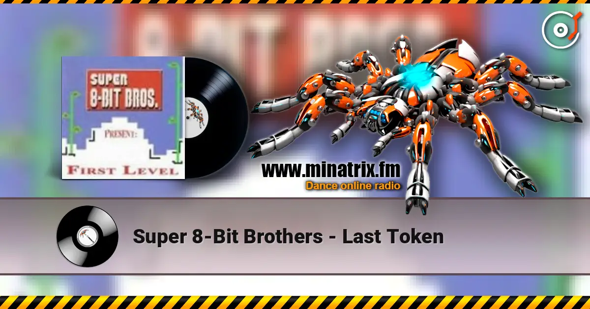 Super 8-Bit Brothers - Last Token online in hoher Qualität hören | Minatrix.FM