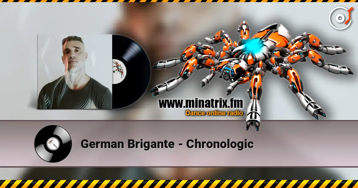 German Brigante - Chronologic online in hoher Qualität hören | Minatrix.FM