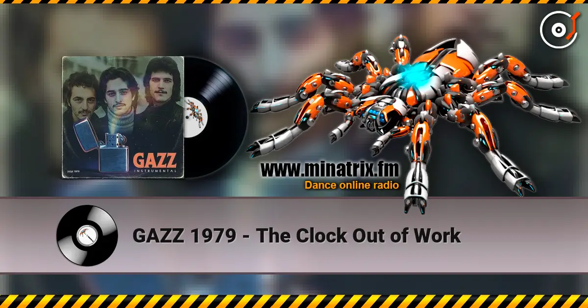 GAZZ 1979 - The Clock Out of Work online in hoher Qualität hören | Minatrix.FM