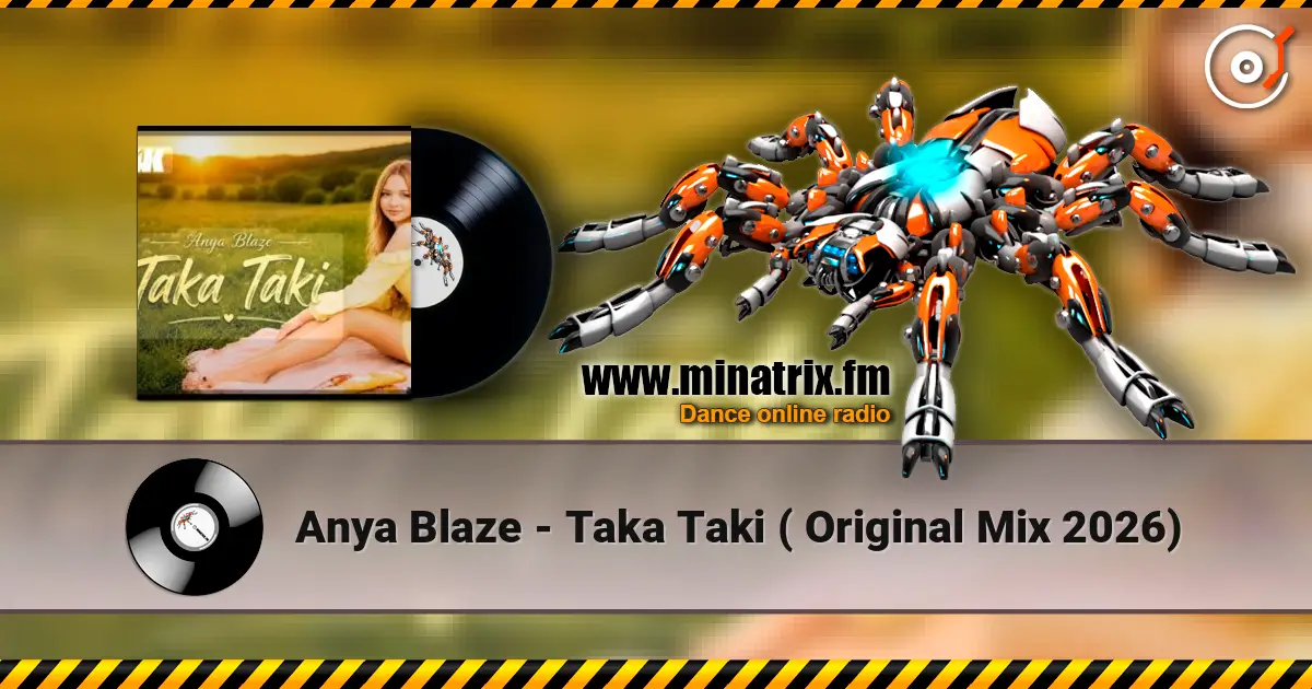 Anya Blaze - Taka Taki ( Original Mix 2026) online in hoher Qualität hören | Minatrix.FM