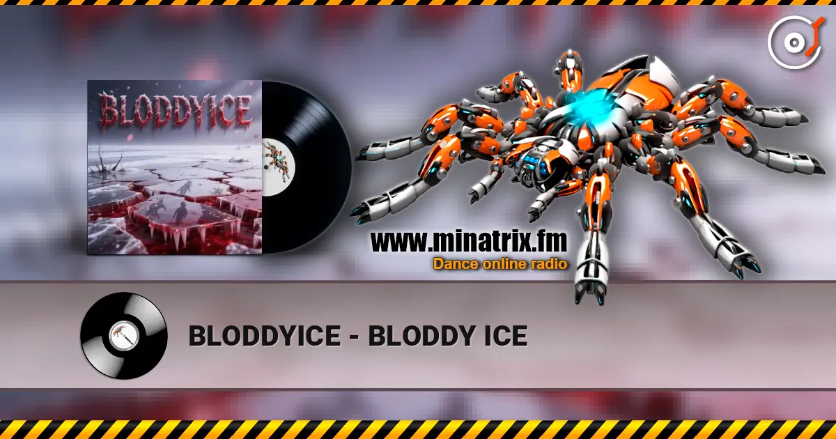 BLODDYICE - BLODDY ICE online in hoher Qualität hören | Minatrix.FM