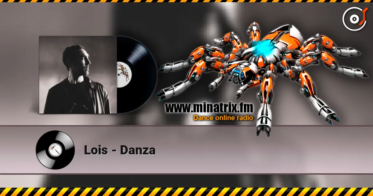 Lois - Danza online in hoher Qualität hören | Minatrix.FM