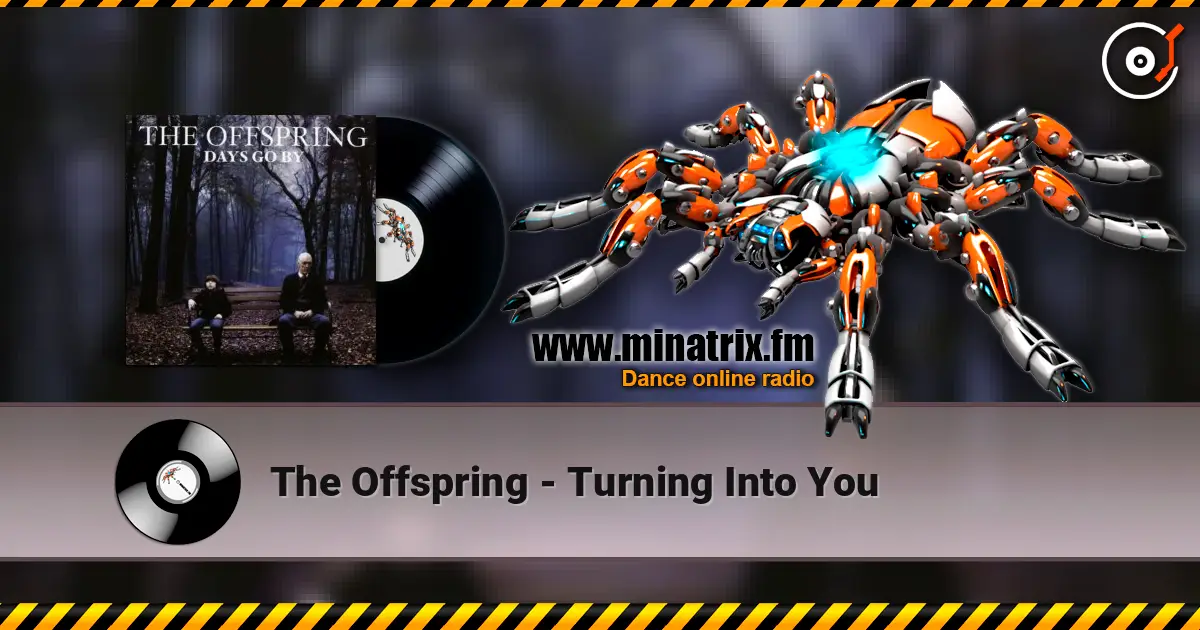 The Offspring - Turning Into You online in hoher Qualität hören | Minatrix.FM