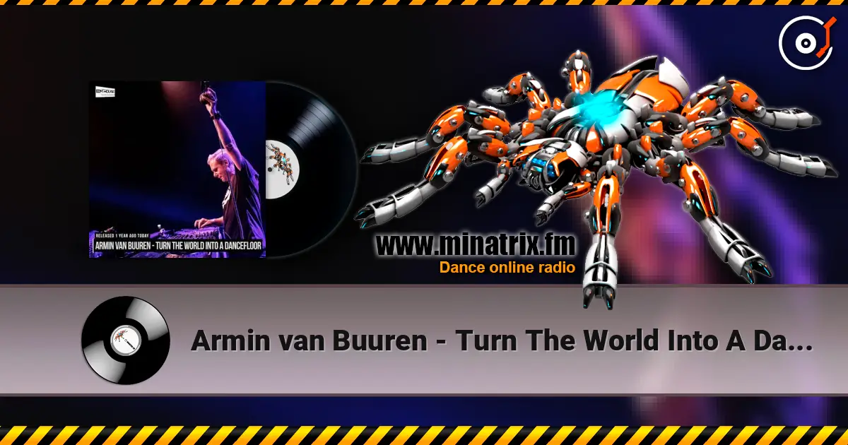 Armin van Buuren - Turn The World Into A Dancefloor (Extended Mix) online in hoher Qualität hören | Minatrix.FM