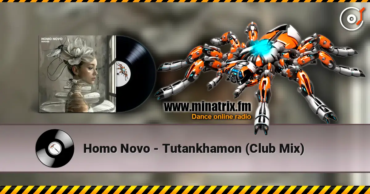 Homo Novo - Tutankhamon (Club Mix) online in hoher Qualität hören | Minatrix.FM