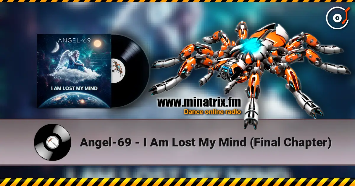 Angel-69 - I Am Lost My Mind (Final Chapter) online in hoher Qualität hören | Minatrix.FM