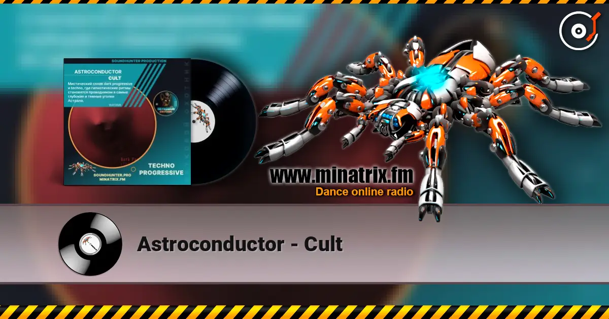 Astroconductor - Cult online in hoher Qualität hören | Minatrix.FM