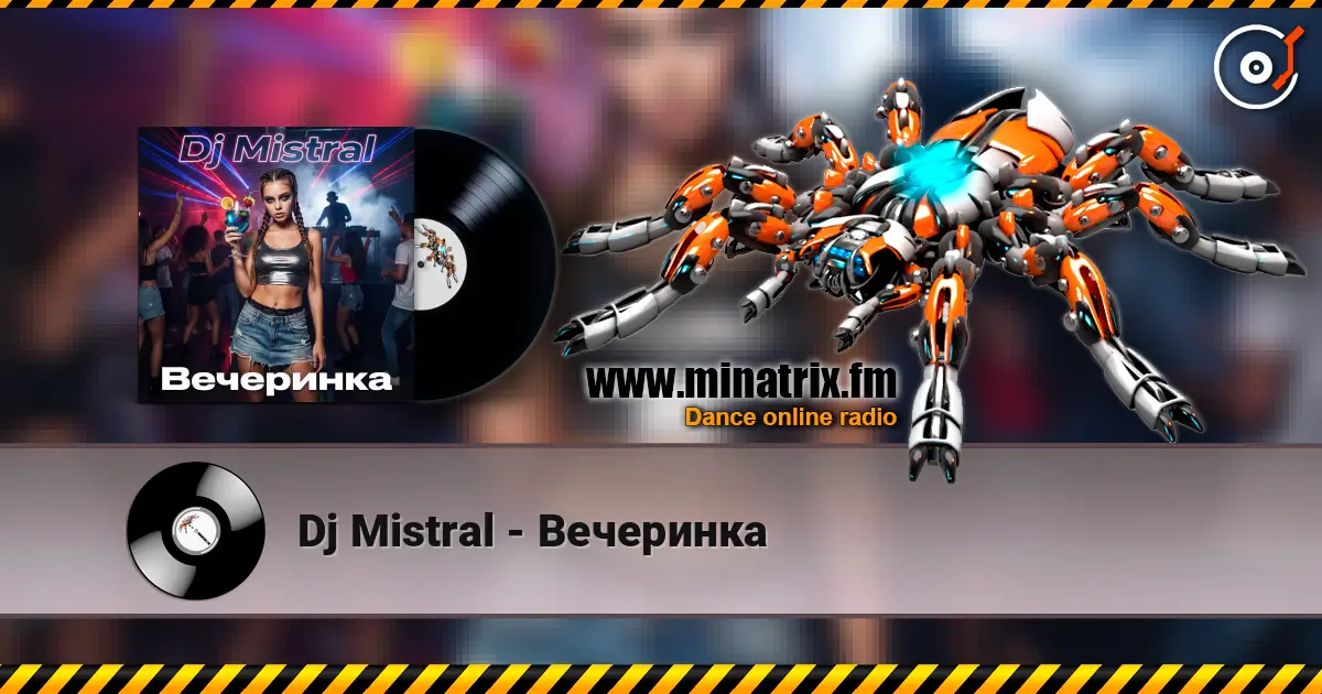 Dj Mistral - Вечеринка online in hoher Qualität hören | Minatrix.FM