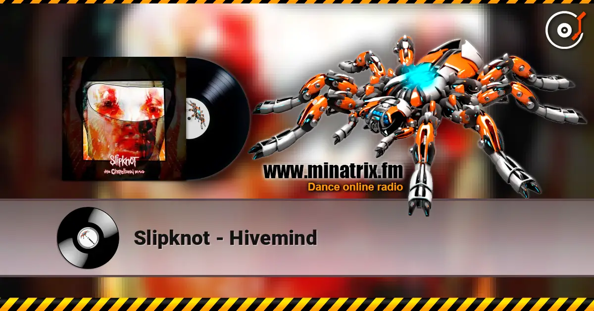 Slipknot - Hivemind online in hoher Qualität hören | Minatrix.FM