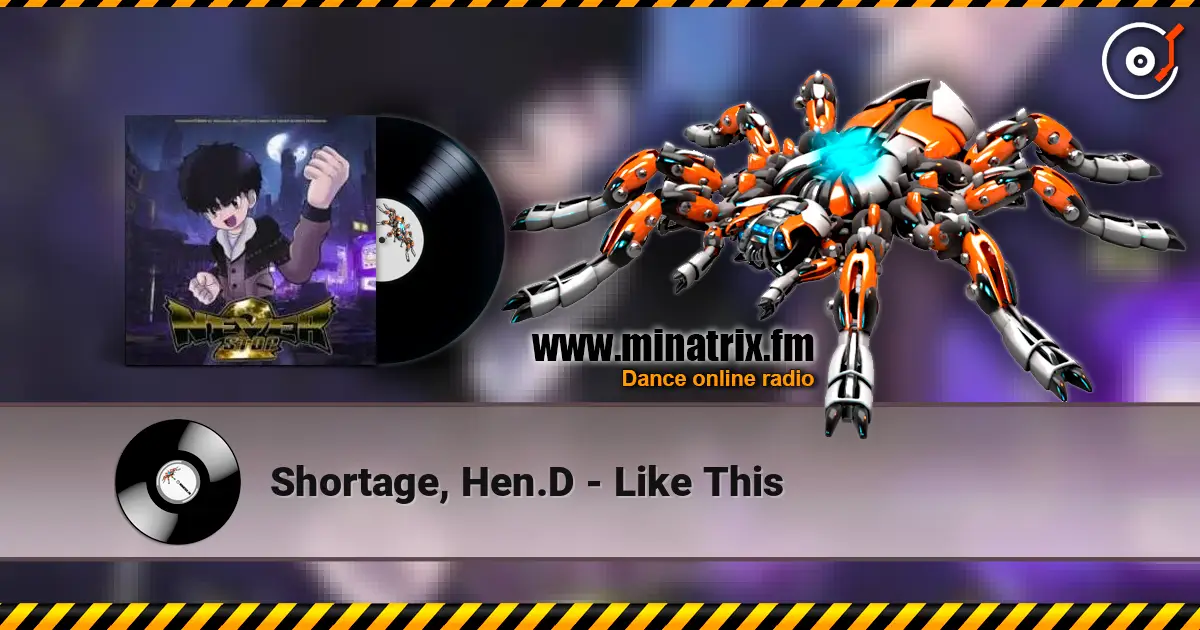 Shortage, Hen.D - Like This online in hoher Qualität hören | Minatrix.FM