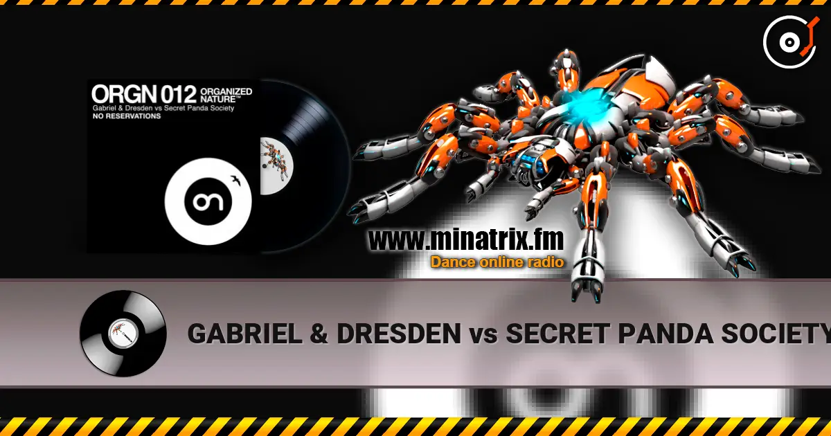 GABRIEL & DRESDEN vs SECRET PANDA SOCIETY - No Reservations (radio edit) online in hoher Qualität hören | Minatrix.FM