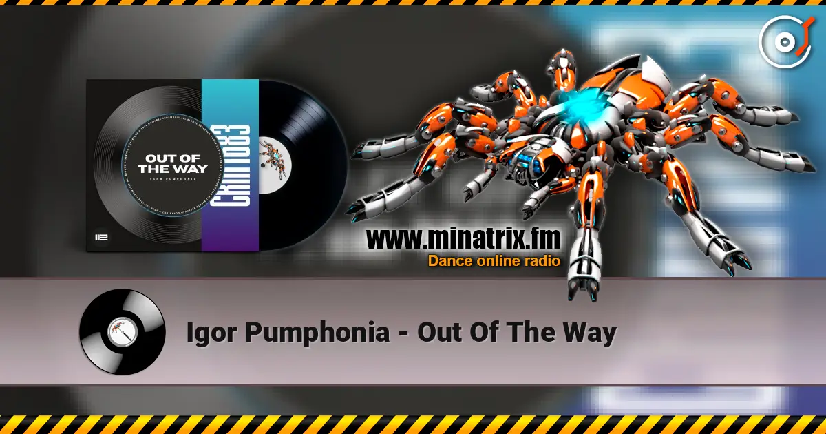 Igor Pumphonia - Out Of The Way online in hoher Qualität hören | Minatrix.FM
