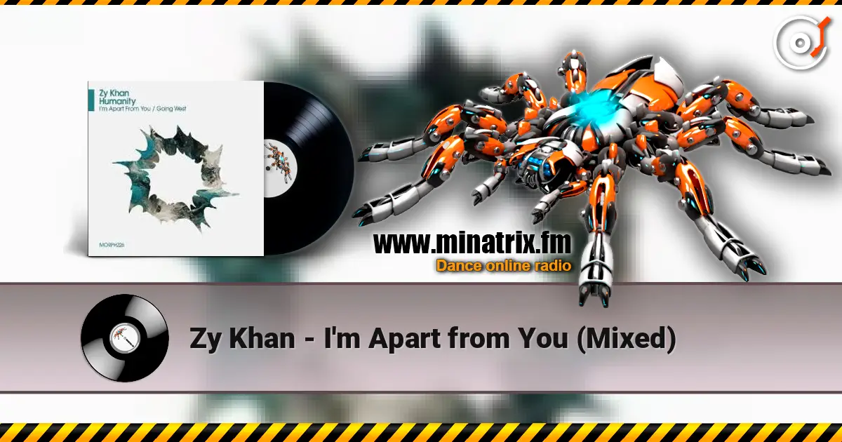 Zy Khan - I'm Apart from You (Mixed) online in hoher Qualität hören | Minatrix.FM