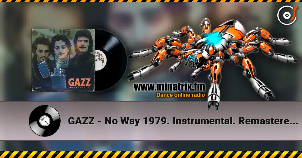 GAZZ - No Way 1979. Instrumental. Remastered 2019 online in hoher Qualität hören | Minatrix.FM
