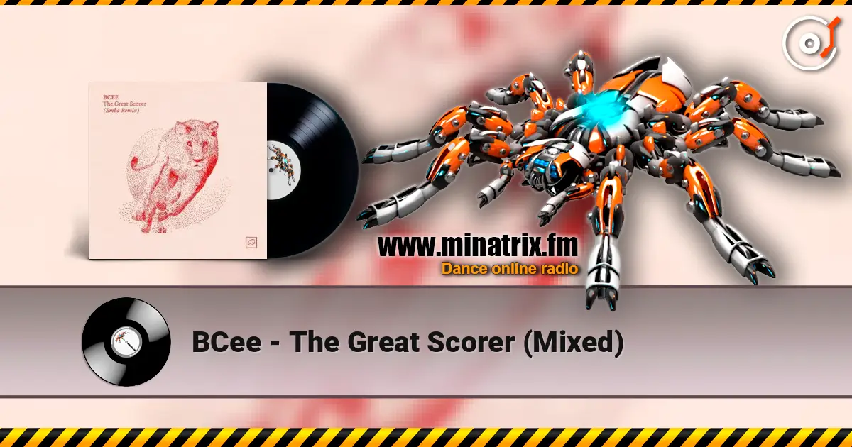 BCee - The Great Scorer (Mixed) online in hoher Qualität hören | Minatrix.FM